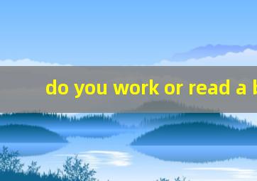 do you work or read a bike